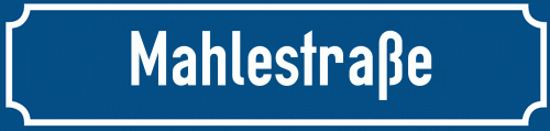 Straßenschild Mahlestraße