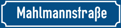 Straßenschild Mahlmannstraße
