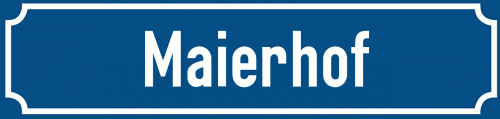 Straßenschild Maierhof