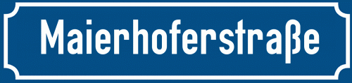 Straßenschild Maierhoferstraße zum kostenlosen Download