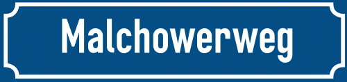 Straßenschild Malchowerweg