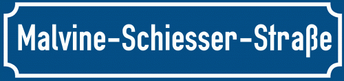Straßenschild Malvine-Schiesser-Straße