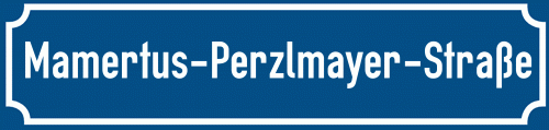 Straßenschild Mamertus-Perzlmayer-Straße