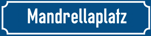 Straßenschild Mandrellaplatz