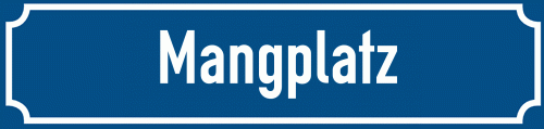Straßenschild Mangplatz zum kostenlosen Download