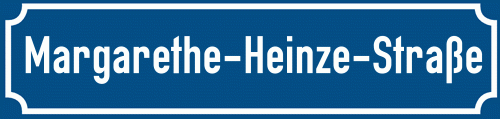 Straßenschild Margarethe-Heinze-Straße