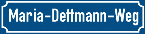 Straßenschild Maria-Dettmann-Weg