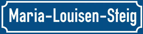 Straßenschild Maria-Louisen-Steig