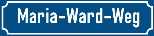 Straßenschild Maria-Ward-Weg