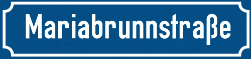 Straßenschild Mariabrunnstraße zum kostenlosen Download