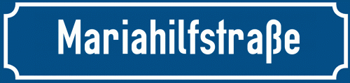 Straßenschild Mariahilfstraße