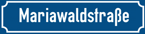 Straßenschild Mariawaldstraße