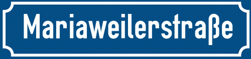 Straßenschild Mariaweilerstraße