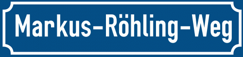 Straßenschild Markus-Röhling-Weg