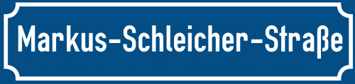 Straßenschild Markus-Schleicher-Straße