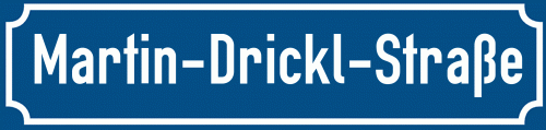 Straßenschild Martin-Drickl-Straße