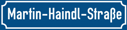 Straßenschild Martin-Haindl-Straße