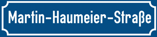 Straßenschild Martin-Haumeier-Straße
