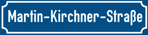 Straßenschild Martin-Kirchner-Straße