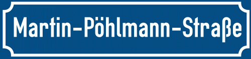 Straßenschild Martin-Pöhlmann-Straße