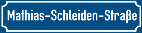 Straßenschild Mathias-Schleiden-Straße