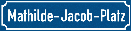 Straßenschild Mathilde-Jacob-Platz