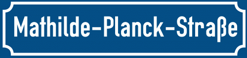 Straßenschild Mathilde-Planck-Straße zum kostenlosen Download