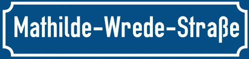Straßenschild Mathilde-Wrede-Straße