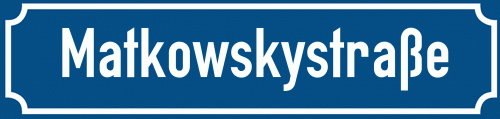 Straßenschild Matkowskystraße zum kostenlosen Download