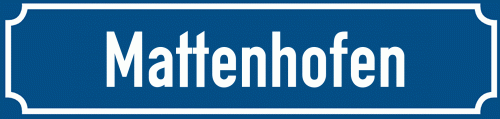 Straßenschild Mattenhofen