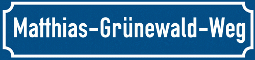 Straßenschild Matthias-Grünewald-Weg zum kostenlosen Download