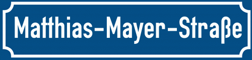 Straßenschild Matthias-Mayer-Straße