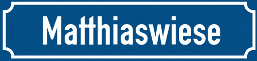 Straßenschild Matthiaswiese