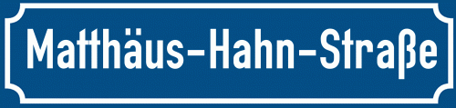 Straßenschild Matthäus-Hahn-Straße