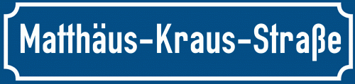 Straßenschild Matthäus-Kraus-Straße