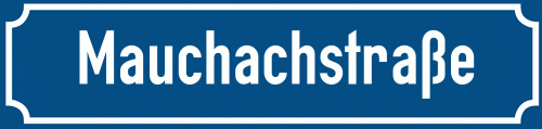 Straßenschild Mauchachstraße