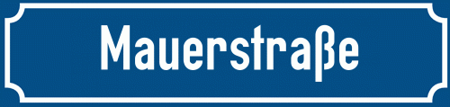 Straßenschild Mauerstraße