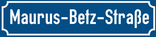 Straßenschild Maurus-Betz-Straße