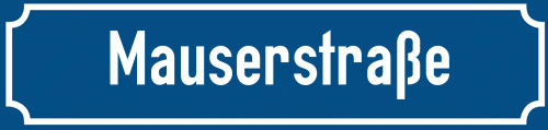 Straßenschild Mauserstraße