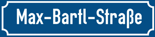 Straßenschild Max-Bartl-Straße