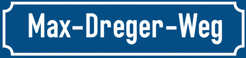 Straßenschild Max-Dreger-Weg