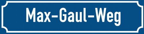 Straßenschild Max-Gaul-Weg