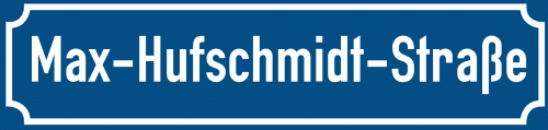 Straßenschild Max-Hufschmidt-Straße