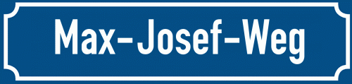 Straßenschild Max-Josef-Weg