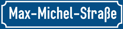 Straßenschild Max-Michel-Straße