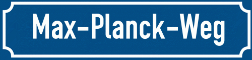 Straßenschild Max-Planck-Weg