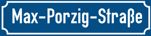 Straßenschild Max-Porzig-Straße