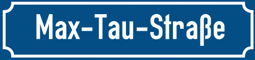 Straßenschild Max-Tau-Straße