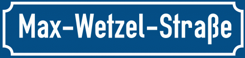 Straßenschild Max-Wetzel-Straße