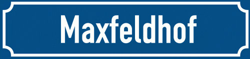 Straßenschild Maxfeldhof